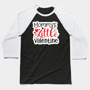 Mommy'ss Little Valentine Baseball T-Shirt